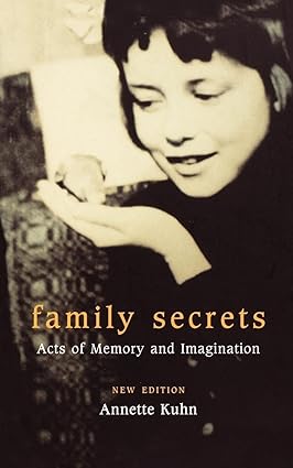Family Secrets: Acts of Memory and Imagination - Scanned Pdf with Ocr